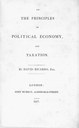 David Ricardo (1772–1823), On the Principles of Political Economy and Taxation, title page, London 1817; source: Posner Memorial Collection, HB161 .R52 1817. http://posner.library.cmu.edu/Posner/books/pages.cgi?call=330_R48P_1817&layout=vol0/part0/copy0&res=low&file=0004.