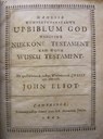 Titelseite der Bibelübersetzung von John Eliot, Cambridge, Massachusetts 1663; Bildquelle: Rosenbach Museum & Library, Philadelphia.
