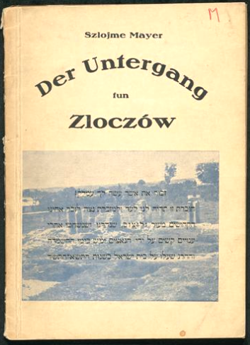 Szlojme Mayer, Der Untergang fun Zloczów, Titelseite, München, 1947 IMG