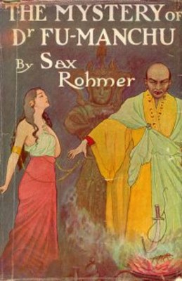 Unknown artist, cover of “The Mystery of Dr Fu-Manchu” by Sax Rohmer, published in the UK by Methuen, London, 1913. Source: https://en.wikipedia.org/wiki/File:Romer_-_Mystery.jpg, public domain. 